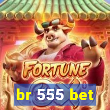 br 555 bet